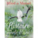 Histoire d’un merle blanc