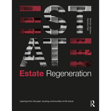 Estate Regeneration: Learning from the Past, Housing Communities of the Future