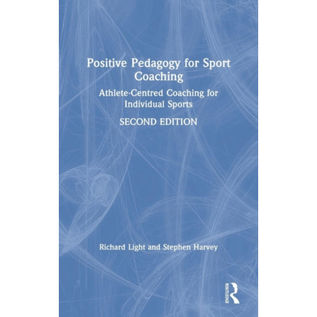 Positive Pedagogy for Sport Coaching