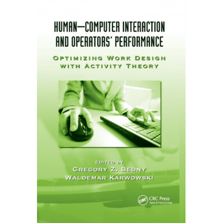 Human-Computer Interaction and Operators' Performance: Optimizing Work Design with Activity Theory