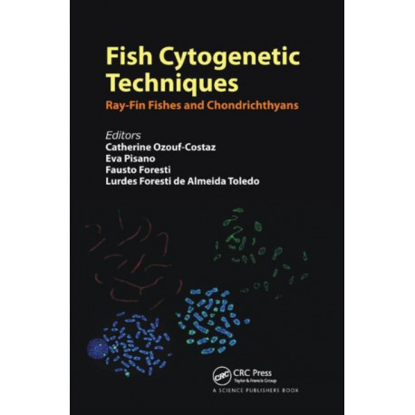 Fish Cytogenetic Techniques: Ray-Fin Fishes and Chondrichthyans