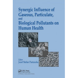 Synergic Influence of Gaseous, Particulate, and Biological Pollutants on Human Health