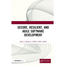 Secure, Resilient, and Agile Software Development