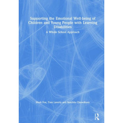 Supporting the Emotional Well-being of Children and Young People with Learning Disabilities: A Whole School Approach