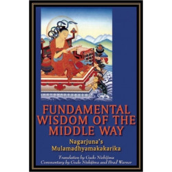Fundamental Wisdom of the Middle Way: Nagarjuna's Mulamadhyamakakarika