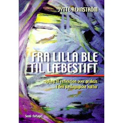 Fra lilla ble til læbestift: oplæg til refleksion over praksis i den pædagogiske kultur