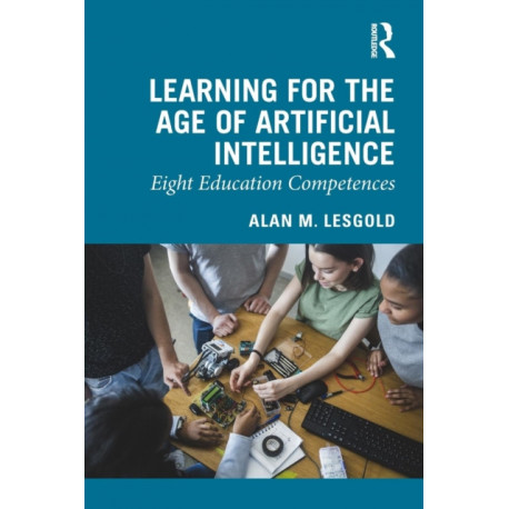 Learning for the Age of Artificial Intelligence: Eight Education Competences
