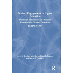 Student Engagement in Higher Education: Theoretical Perspectives and Practical Approaches for Diverse Populations