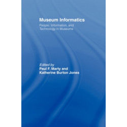 Museum Informatics: People, Information, and Technology in Museums
