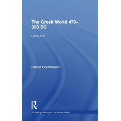 The Greek World 479-323 BC