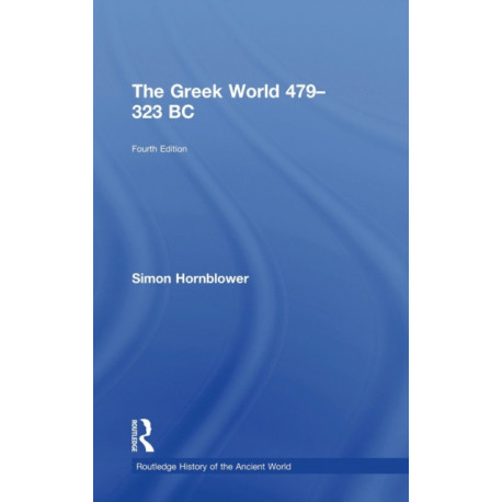 The Greek World 479-323 BC