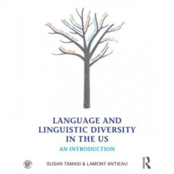 Language and Linguistic Diversity in the US: An Introduction