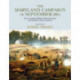 The Maryland Campaign of September 1862: Ezra A. Carman’s Definitive Study of the Union and Confederate Armies at Antietam