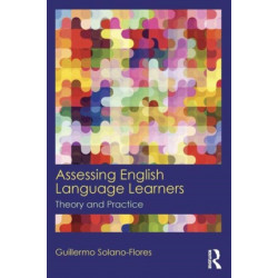 Assessing English Language Learners: Theory and Practice