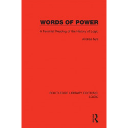 Words of Power: A Feminist Reading of the History of Logic