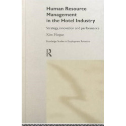 Human Resource Management in the Hotel Industry: Strategy, Innovation and Performance