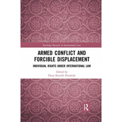 Armed Conflict and Forcible Displacement: Individual Rights under International Law