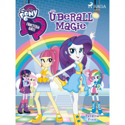 My Little Pony - Equestria Girls - Überall Magie