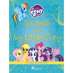 Das Beste von My Little Pony - 10 kurze Geschichten