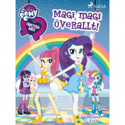 Equestria Girls - Magi, magi överallt!