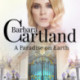 A Paradise on Earth (Barbara Cartland's Pink Collection 16)