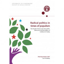 Radical politics in times of populism: The Peoples’ Democratic Party (HDP), democracy and the politics of resilience in Turkey