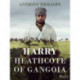 Harry Heathcote of Gangoia