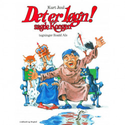Det er løgn! Sagde kongen