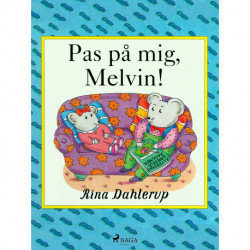 Pas på mig, Melvin!