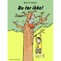 Du tør ikke!