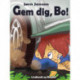 Gem dig, Bo!
