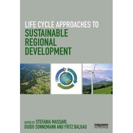 Life Cycle Approaches to Sustainable Regional Development