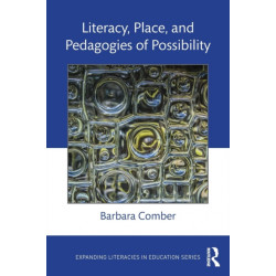 Literacy, Place, and Pedagogies of Possibility