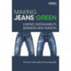 Making Jeans Green: Linking Sustainability, Business and Fashion