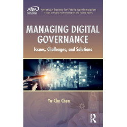 Managing Digital Governance: Issues, Challenges, and Solutions