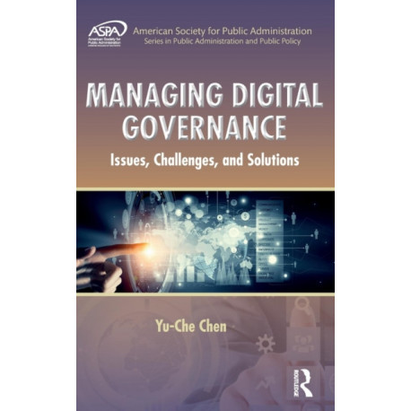 Managing Digital Governance: Issues, Challenges, and Solutions