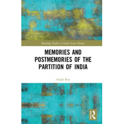 Memories and Postmemories of the Partition of India