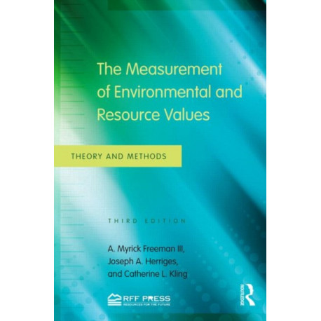 The Measurement of Environmental and Resource Values: Theory and Methods