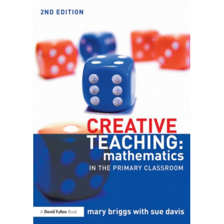 Creative Teaching: Mathematics in the Primary Classroom