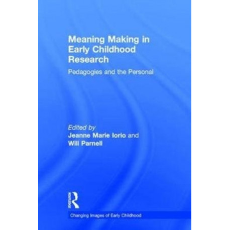 Meaning Making in Early Childhood Research: Pedagogies and the Personal