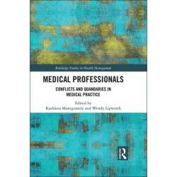 Medical Professionals: Conflicts and Quandaries in Medical Practice
