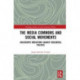 The Media Commons and Social Movements: Grassroots Mediations Against Neoliberal Politics