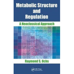 Metabolic Structure and Regulation: A Neoclassical Approach