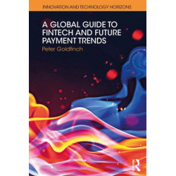 A Global Guide to FinTech and Future Payment Trends