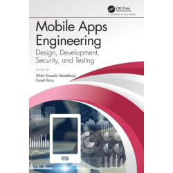 Mobile Apps Engineering: Design, Development, Security, and Testing