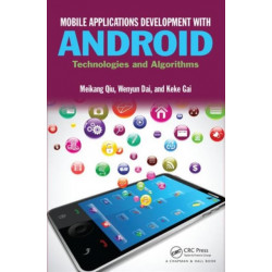 Mobile Applications Development with Android: Technologies and Algorithms