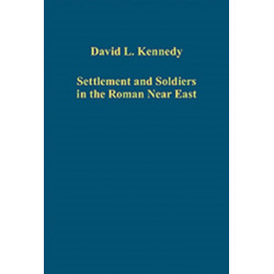 Settlement and Soldiers in the Roman Near East