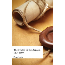 The Franks in the Aegean: 1204-1500