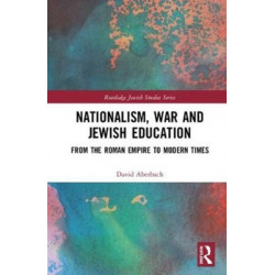 Nationalism, War and Jewish Education: From the Roman Empire to Modern Times