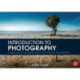 Introduction to Photography: A Visual Guide to the Essential Skills of Photography and Lightroom